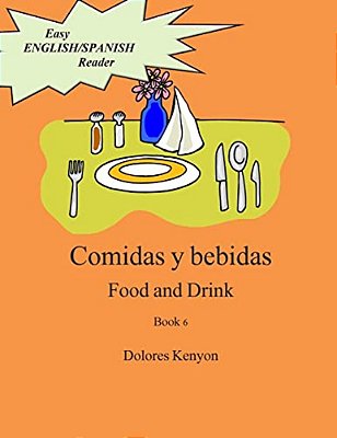 Comidas Y Bebidas: Easy English/Spanish Reader-..