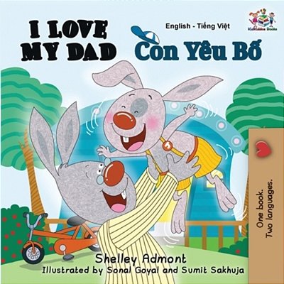 I Love My Dad (English Vietnamese Bilingual Children's Book): English Vietnamese-..