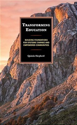 Transforming Education: Building Foundations For Systemic Change And Empowered Communities-..