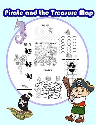 Pirate And The Treasure Map: Activity Book For Kids In Pirate Theme. Fun With Coloring Pages, Color By Number, Count The Number, Match The Picture,-..