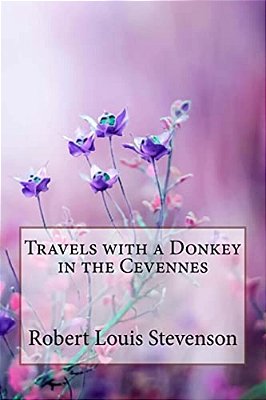 Travels With A Donkey In The Cevennes Robert Louis Stevenson-..