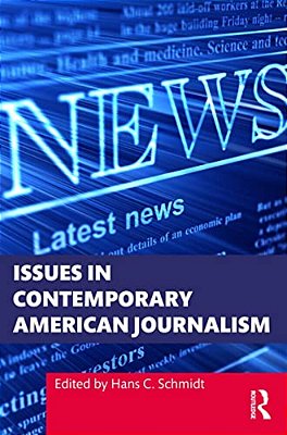 Issues In Contemporary American Journalism-..