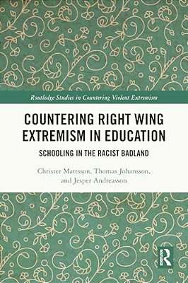 Countering Right Wing Extremism In Education: Schooling In The Racist Badland-..