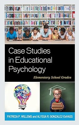 Case Studies In Educational Psychology: Elementary School Grades-..
