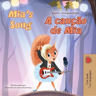Mia's Song (English Portuguese Bilingual Children's Book - Brazilian)-..