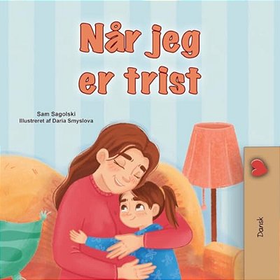 When I Am Gloomy (Danish Children's Book)-..
