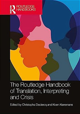 The Routledge Handbook Of Translation, Interpreting And Crisis-..