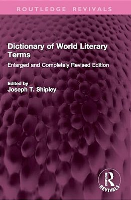 Dictionary Of World Literary Terms: Enlarged And Completely Revised Edition-..