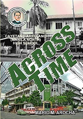 Arellano (Manila North) High School Across Time-..