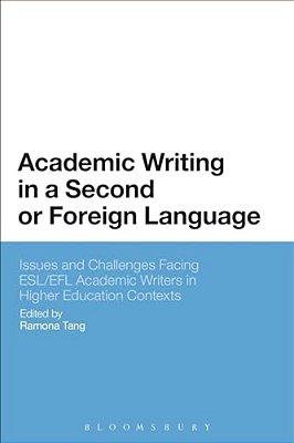 Academic Writing In A Second Or Foreign Language: Issues And Challenges Facing Esl/Efl Academic Writers In Higher Education Contexts-..