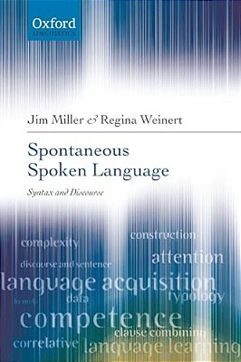 Spontaneous Spoken Language: Syntax And Discourse-..
