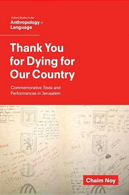 Thank You For Dying For Our Country: Commemorative Texts And Performances In Jerusalem-..