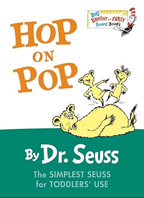Hop On Pop: The Simplest Seuss For Younger Use (Larger Trim Size)-..