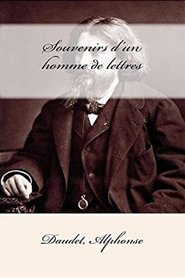 Souvenirs D'Un Homme De Lettres-..