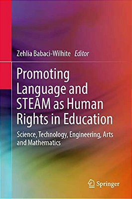 Promoting Language And Steam As Human Rights In Education: Science, Technology, Engineering, Arts And Mathematics-..