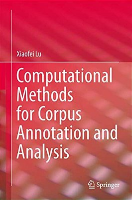Computational Methods For Corpus Annotation And Analysis-..