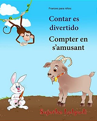 Frances Para Ninos: Contar ES Divertido: Bebe Bilingue, Colores Libro, Libro Infantil Ilustrado Espanol-Frances (Edicion Bilingue), Biling-..