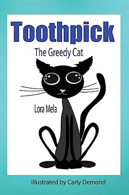 Toothpick: The Greedy Cat-..