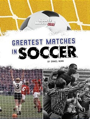 Greatest Matches In Soccer-..