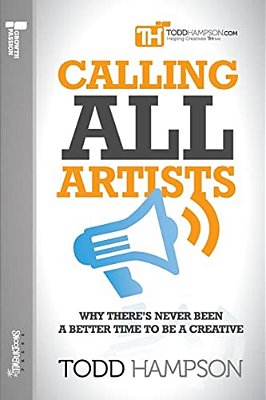 Calling All Artists: Why There's Never Been A Better Time To Be A Creative-..