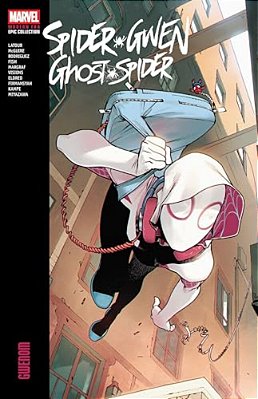 Spider-Gwen: Ghost-Spider Modern Era Epic Collection: Gwenom-..