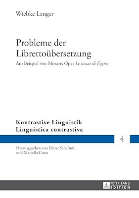 Probleme Der Librettouebersetzung: Am Beispiel Von Mozarts Oper Le Nozze Di Figaro-..
