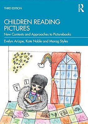 Children Reading Pictures: New Contexts And Approaches To Picturebooks-..