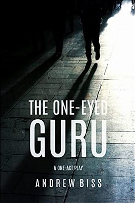 The One-Eyed Guru: A One-Act Play-..