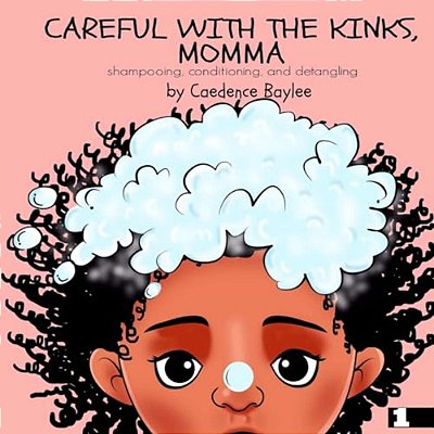 Careful With The Kinks, Momma: Shampoo, Conditioning, And Detangling-..