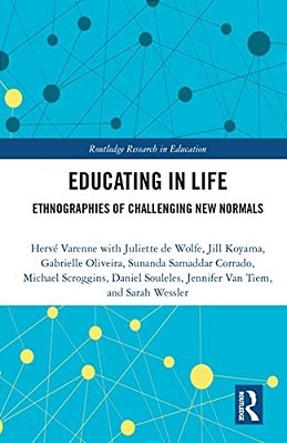 Educating In Life: Ethnographies Of Challenging New Normals-..