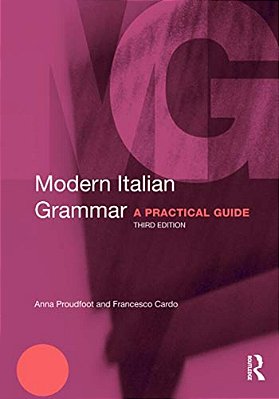 Modern Italian Grammar: A Practical Guide-..
