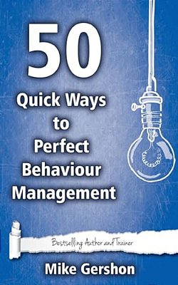 50 Quick Ways To Perfect Behaviour Management-..