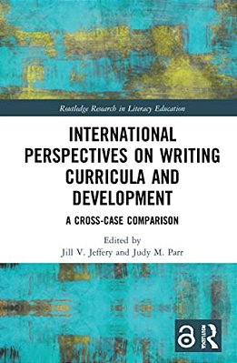 International Perspectives On Writing Curricula And Development: A Cross-Case Comparison-..