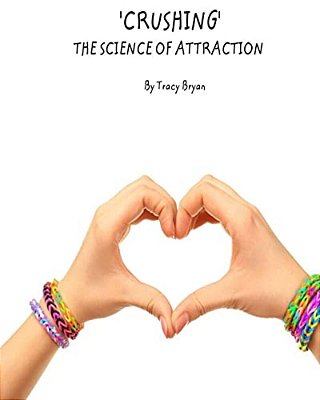 'Crushing' The Science Of Attraction-..