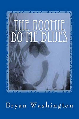 The Roomie Do Me Blues-..