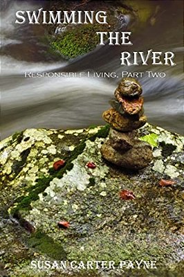 Swimming The River: Responsible Living Part Two-..
