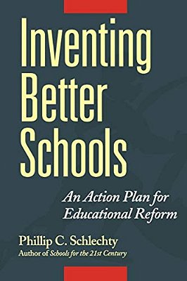 Inventing Better Schools: An Action Plan For Educational Reform-..