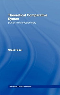 Theoretical Comparative Syntax: Studies In Macroparameters-..