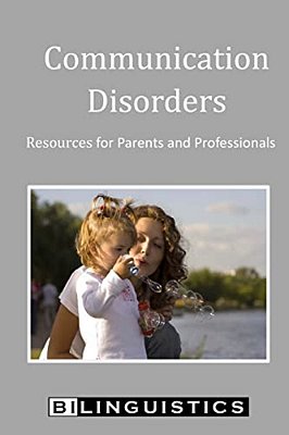 Communication Disorders: Resources For Parents And Professionals-..