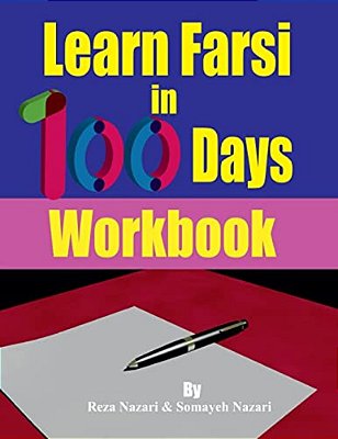 Learn Farsi In 100 Days: Workbook-..