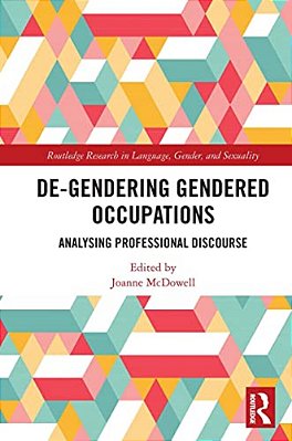De-Gendering Gendered Occupations: Analysing Professional Discourse-..