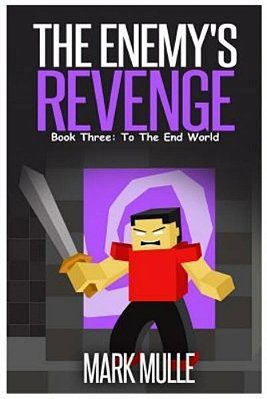 The Enemy's Revenge, Book Three: To The End World-..