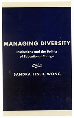 Managing Diversity: Institutions And The Politics Of Educational Change-..