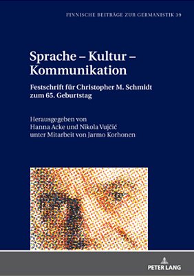 Sprache - Kultur - Kommunikation: Festschrift Fuer Christopher Schmidt Zum 65. Geburtstag-..
