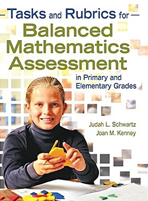 Tasks And Rubrics For Balanced Mathematics Assessment In Primary And Elementary Grades-..