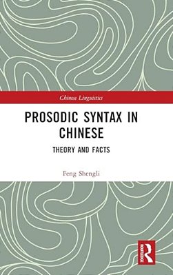 Prosodic Syntax In Chinese: Theory And Facts-..