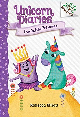 The Goblin Princess: A Branches Book (Unicorn Diaries #4): Volume 4-..