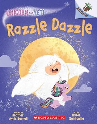 Razzle Dazzle: An Acorn Book (Unicorn And Yeti #9): Volume 9-..