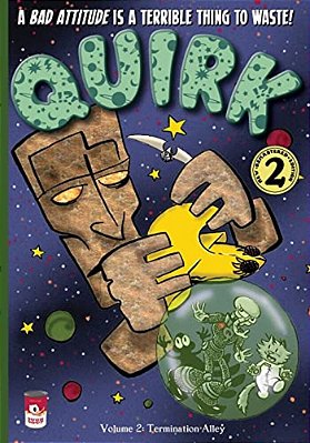 Quirk Volume 2: Termination Alley-..