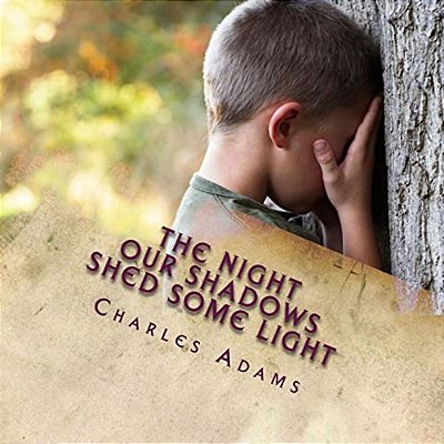 The Night Our Shadows Shed Some Light-..
